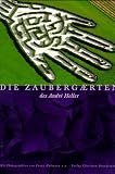 Die Zauberg�rten des Andre Heller. Sonderausgabe - Andre Heller