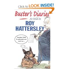 Buster's Diaries as Told to Roy Hattersley