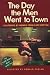 Books : The Day the Men Went to Town: 16 Stories by Women From Cape Breton