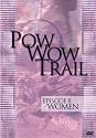 Pow Wow Trial, Vol. 8: Women