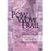 Pow Wow Trial, Vol. 8: Women