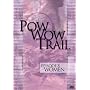 Pow Wow Trial, Vol. 8: Women
