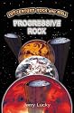 Progressive Rock (20th Century Rock & Roll)