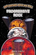 Progressive Rock (20th Century Rock & Roll)