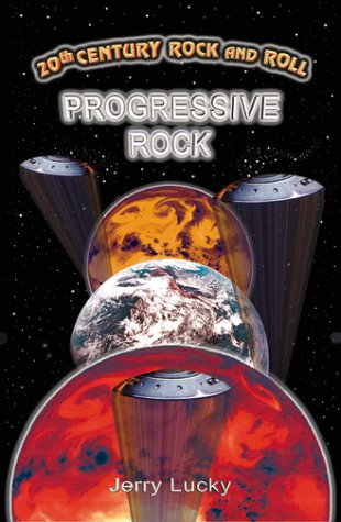 Progressive Rock (20th Century Rock & Roll)