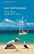 Die See geh�rt mir. Allein ans Ende der Welt (Abenteuer)