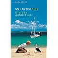 Die See geh�rt mir. Allein ans Ende der Welt (Abenteuer)