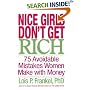 Nice Girls Don't Get Rich : 75 Avoidable Mistakes Women Make with Money