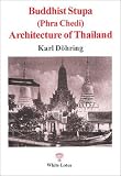 Buddhist Stupa (Phra Chedi) Architecture of Thailand