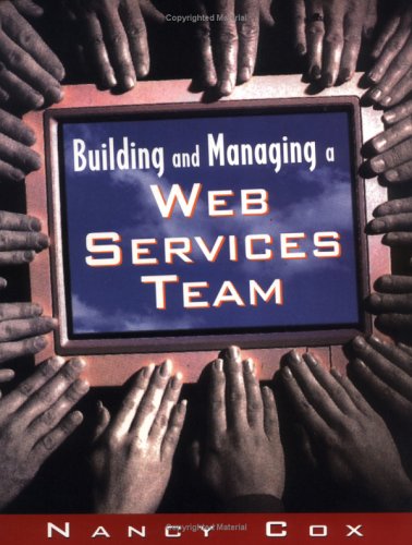 Building and Managing a Web Services Team