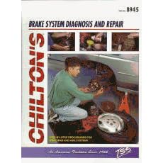 Chilton Car Care Manual BRAKE DIAGNOSIS & REPAIR 8945