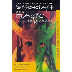 The Athlone History of Witchcraft and Magic in Europe: The Twentieth Century v. 6: The Eighteenth and Nineteenth Centuries v. 5 (The Athlone History of Witchcraft & Magic in Europe)