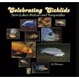 Celebrating Cichlids from Lakes Malawi and Tanganyika