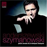Karol Szymanowski: Piano Sonata No. 3; Métopes; Masques