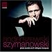 Music : Karol Szymanowski: Piano Sonata No. 3; Métopes; Masques