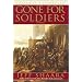 Gone for Soldiers: A Novel of the Mexican War