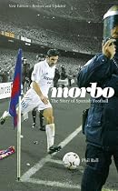 Morbo: The Story of Spanish Football