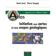Atlas d'initiation aux cartes et coupes g�ologiques