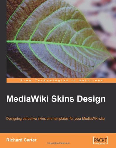 Image of MediaWiki Skins Design: Designing attractive skins and templates for your MediaWiki site