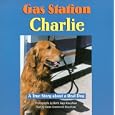 Gas Station Charlie (Nature) by  Karen Grassmuck Kraushaar and Doris Kays Kraushaar