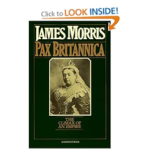 Pax Britannica  - Jan Morris