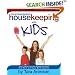 Mrs. Clean Jean's Housekeeping with Kids: Family Pickup Lines (and Household Routines) That Work with Less Work from You