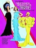 Great Fashion Designs of the Thirties: Paper Dolls in Full Colour: 32 Haute Couture Costumes by Schiaparelli, Molyneaux, Mainbocher, and Others
