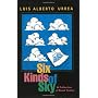 Six Kinds of Sky: A Collection of Short Fiction by Luis Alberto Urrea