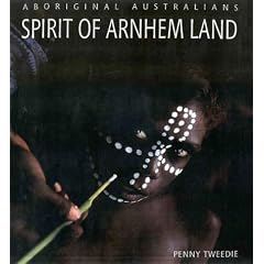 Australian Geographic: Spirit of Arnhem Land