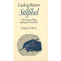 Stilfibel: Der sichere Weg zum guten Deutsch