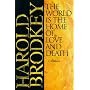 The World Is the Home of Love and Death