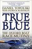 True blue : the Oxford Boat Race mutiny