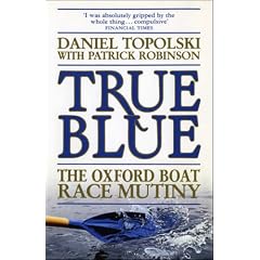 True Blue: The Oxford Boat Race Mutiny