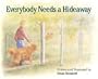 Everybody Needs a Hideaway