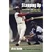 Stepping Up: The Story of All-Star Curt Flood and His Fight for Baseball Players' Rights
