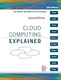 Cloud Computing Explained: Implementation Handbook for Enterprises