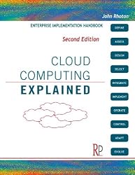 Cloud Computing Explained: Implementation Handbook for Enterprises