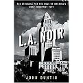 L.A. Noir (The Struggle for the Soul of America's Most Seductive City) (Hardcover)