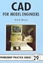 CAD for Model Engineers (Workshop Practice, 29)