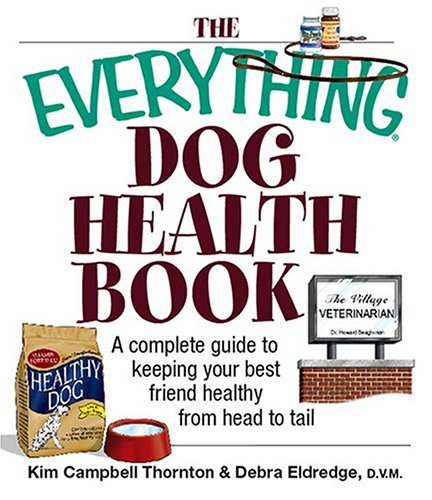 Everything Dog Health Book (Everything (Pets))
