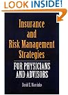 Insurance and Risk Management Strategies for Physicians and Advisors