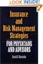 Insurance and Risk Management Strategies for Physicians and Advisors