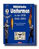 Milit�rische Uniformen in der DDR 1949-1990