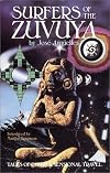 Surfers of the Zuvuya: Tales of Interdimensional Travel