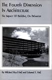 The Fourth Dimension in Architecture: The Impact of Building on Behavior : Eero Saarinen`s Administrative Center for Deere & Company, Moline, Illino