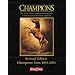 Champions: The Lives, Times, and Past Performances of America's Greatest Thoroughbreds, Revised Edition