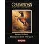 Champions: The Lives, Times, and Past Performances of America's Greatest Thoroughbreds, Revised Edition