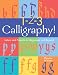 1-2-3 Calligraphy!: Letters and Projects for Beginners and Beyond