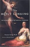 cover of The Holy Longing : The Hidden Power of Spiritual Yearning