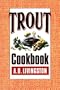 Trout Cookbook (A.D. Livingston cookbook series)